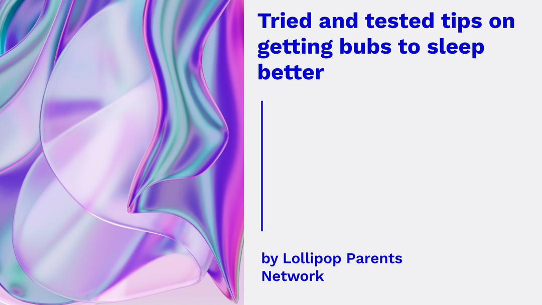 Tried and tested tips on getting bubs to sleep better